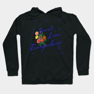 Spread love everywhere Hoodie